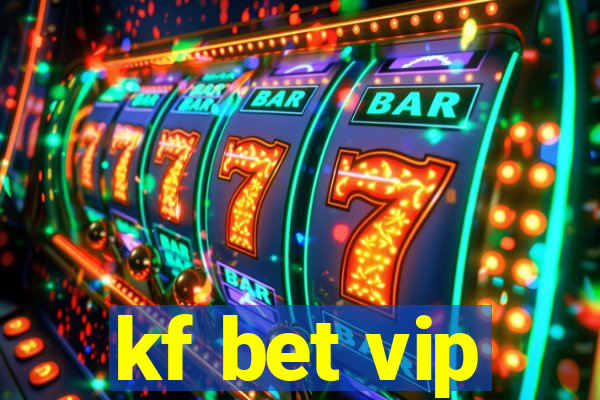 kf bet vip